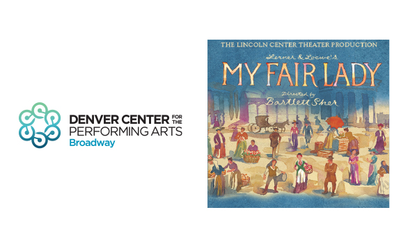 My Fair Lady Tickets - Denver Center for the Performing Arts